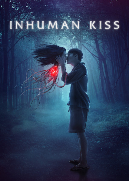 ดูหนังออนไลน์ Inhuman Kiss  แสงกระสือ 2019 เว็บดูหนังออนไลน์ฟรี
