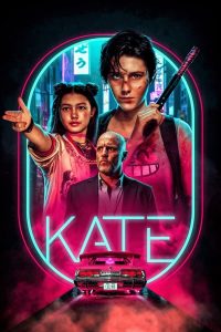 ดูหนังออนไลน์ฟรี Kate | เคท (2021)  ดูหนังใหม่ออนไลน์ฟรี