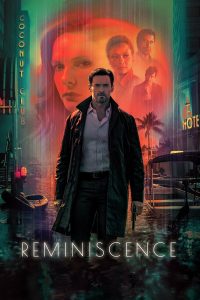 ดูหนังออนไลน์ฟรี REMINISCENCE | ล้วงอดีตรำลึกเวลา 2021 เว็บดูหนังใหม่ออนไลน์