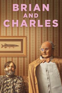 ดูหนังออนไลน์ฟรี Brian and Charles | ไบรอัน และ ชาร์ลส (2022)